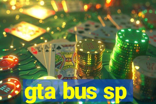 gta bus sp